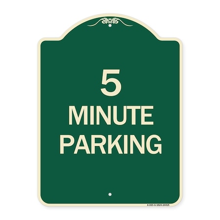 Signmission Designer Series 5 Minute Parking, Green & Tan Heavy-Gauge Aluminum Sign, 24" x 18", G-1824-24415 A-DES-G-1824-24415